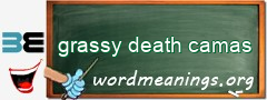 WordMeaning blackboard for grassy death camas